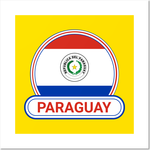 Paraguay Country Badge - Paraguay Flag Wall Art by Yesteeyear